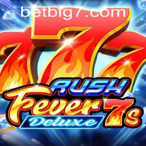 Experience the Thrill of RushFever7sDeluxe at BIG7.BET
